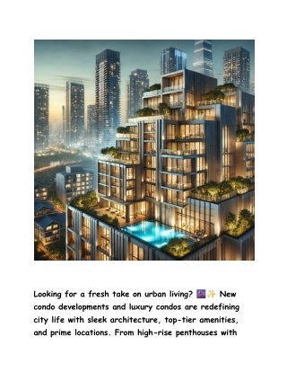 New Condo Developments & Luxury Condos_ Elevating Urban Living
