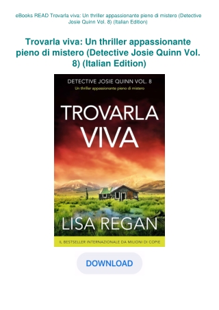 eBooks READ Trovarla viva Un thriller appassionante pieno di mistero (Detective Josie Quinn Vol. 8)
