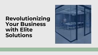 Revolutionizing Your Business with Elite Solutions
