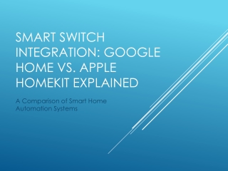 Smart Switch Integration: Google Home vs. Apple HomeKit Explained