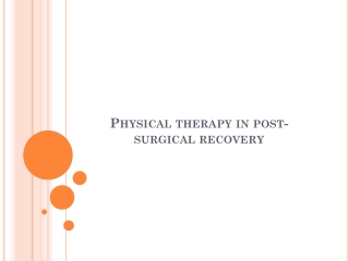 Physical therapy in post-surgical recovery