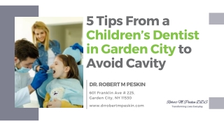 5 Tips From a Children’s Dentist in Garden City to Avoid Cavity