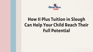 How 11 Plus Tuition in Slough Can Help Your Child Reach Their Full Potential