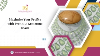 Maximize Your Profits with Prehnite Gemstone Beads