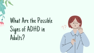 What are the Potential Signs of ADHD in Adults