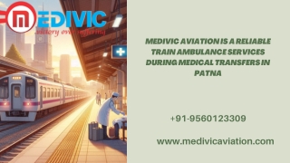 Medivic Aviation is a reliable Train Ambulance Services during medical transfers in Patna and Ranchi