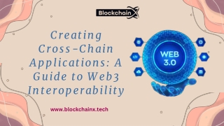 Creating Cross-Chain Applications A Guide to Web3 Interoperability