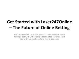 Get Started with Laser247Online – The Future of Online Betting