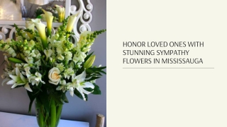 Honor Loved Ones with Stunning Sympathy Flowers in Mississauga