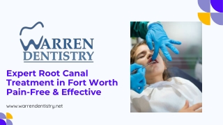 Expert Root Canal Treatment in Fort Worth Pain-Free & Effective