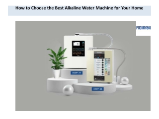How to Choose the Best Alkaline Water Machine for Your Home