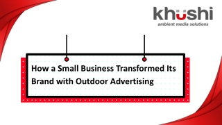 How a Small Business Transformed Its Brand with Outdoor Advertising