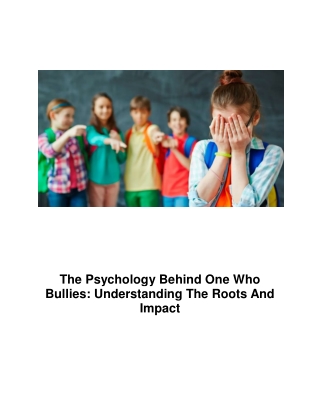 The Psychology Behind One Who Bullies Understanding The Roots And Impact