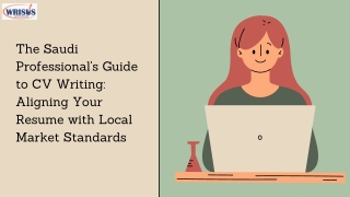 The Saudi Professional's Guide to CV Writing Aligning Your Resume with Local Market Standards