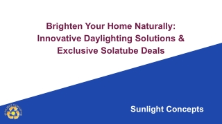 Brighten Your Home Naturally- Innovative Daylighting Solutions & Exclusive Solatube Deals