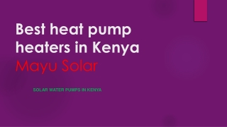Best heat pump heaters in Kenya