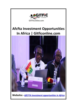 Afcfta Investment Opportunities In Africa  Gitficonline.com