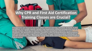 Why CPR and First Aid Certification Training Classes are Crucial.PPTX
