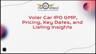 Voler Car IPO: GMP, Price, Key Dates Listing Details All You Need to Know!