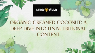 Organic Creamed Coconut A Deep Dive into Its Nutritional Content