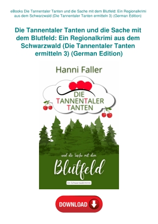 eBooks Die Tannentaler Tanten und die Sache mit dem Blutfeld Ein Regionalkrimi aus dem Schwarzwald (