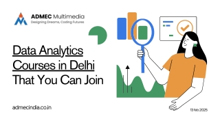 Data Analytics Courses in Delhi That You Can Join