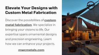 Elevate Your Designs with Custom Metal Fabrication
