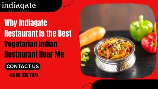 Why Indiagate Restaurant is the Best Vegetarian Indian Restaurant Near Me