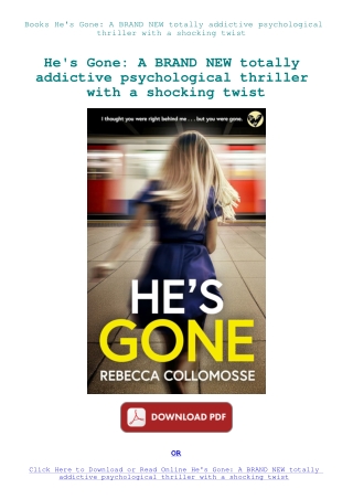 Books He's Gone A BRAND NEW totally addictive psychological thriller with a shocking twist