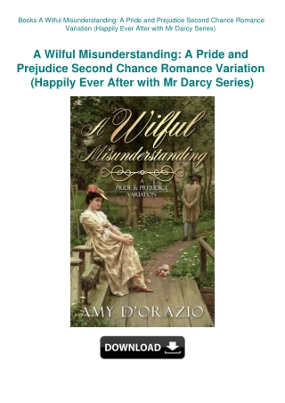 Books A Wilful Misunderstanding A Pride and Prejudice Second Chance Romance Variation (Happily Ever
