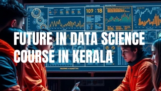 Future in Data Science course in kerala