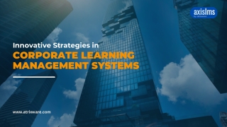 Innovative Strategies in Corporate Learning Management Systems