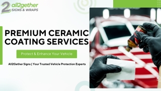 Premium Ceramic Coating Services | All2Gether Signs