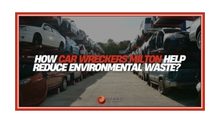 How Car Wreckers Milton Help Reduce Environmental Waste?