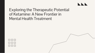 Exploring the Therapeutic Potential of Ketamine: A New Frontier in Mental Health