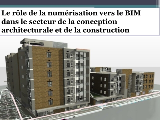 Le Rôle De La Numérisation Vers Le BIM Dans Le Secteur De La Conception Architecturale Et De La Construction