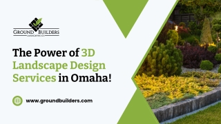 The Power of 3D Landscape Design Services in Omaha!