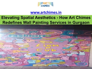 Elevating Spatial Aesthetics - How Art Chimes Redefines Wall Painting Services
