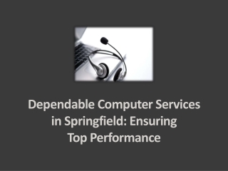 Dependable Computer Services in Springfield - Ensuring Top Performance