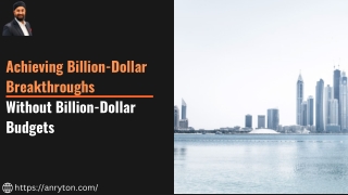 Achieving Billion-Dollar Breakthroughs Without Billion-Dollar Budgets