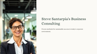 The Key to Business Success: Steve Santarpia’s Consulting Approach