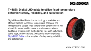 TH68EN Digital LHD cable to utilize fixed temperature detection safety, reliability, and satisfaction