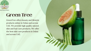 Green Tree- Natural Skin & Hair Care In Dubai.