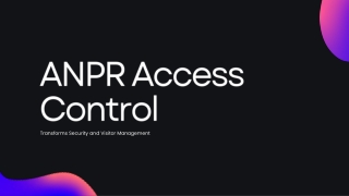 How ANPR Access Control Transforms Security and Visitor Management
