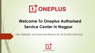 OnePlus Authorised Service Center Near You – Fast & Reliable Repairs in Nagpur