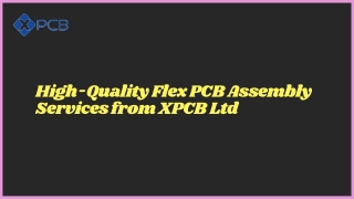 High-Quality Flex PCB Assembly Services from XPCB Ltd