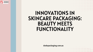 Innovations in Skincare Packaging Beauty Meets Functionality