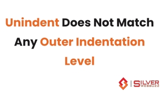 Unindent Does Not match any Outer Indentation Level : Fixed