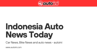 Indonesia Auto News Today, Car News, Motorbike News - autoini
