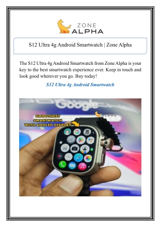 S12 Ultra 4g Android Smartwatch | Zone Alpha
